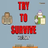 Try to survive 2 player